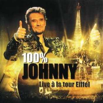 2CD Johnny Hallyday: 100% Johnny - Live À La Tour Eiffel