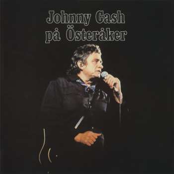CD Johnny Cash: Everybody Loves A Nut / På Österåker