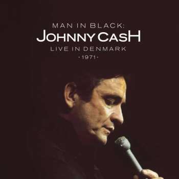 CD Johnny Cash: Man In Black: Live In Denmark 1971