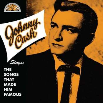 CD Johnny Cash: Sings The Songs That Made Him Famous