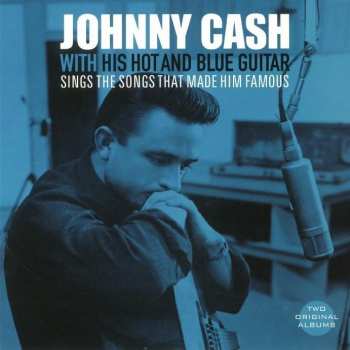 LP Johnny Cash: With His Hot And Blue Guitar/sings The Songs That