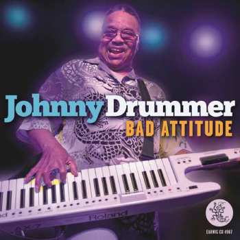 CD Johnny Drummer: Bad Attitude