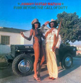 LP Johnny Guitar Watson: Funk Beyond The Call Of Duty