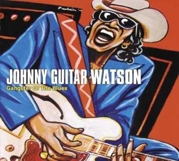 CD Johnny Guitar Watson: Gangster Of The Blues