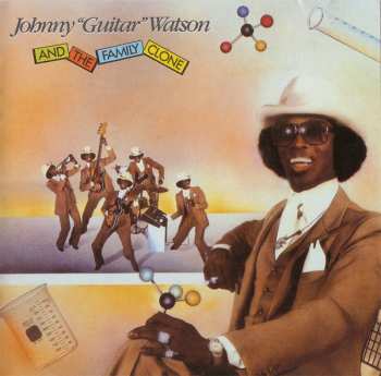 CD Johnny Guitar Watson: Johnny "Guitar" Watson And The Family Clone