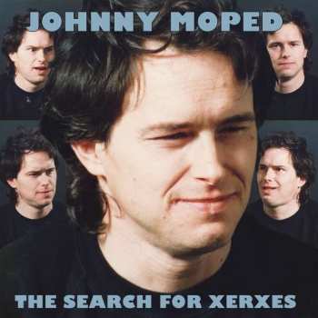 CD Johnny Moped: The Search For Xerxes