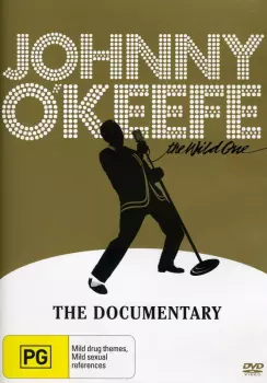 Johnny O'Keefe: Johnny O'Keefe: The Wild One