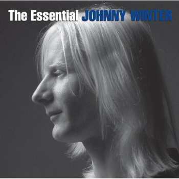 2CD Johnny Winter: The Essential Johnny Winter