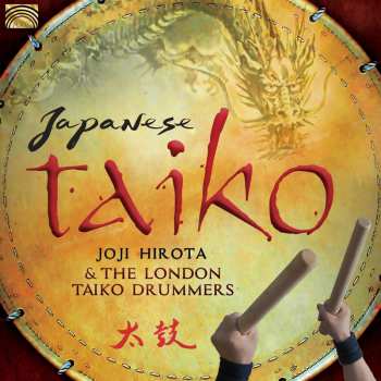 Album Joji Hirota & the Taiko Drummers: Japanese Taiko