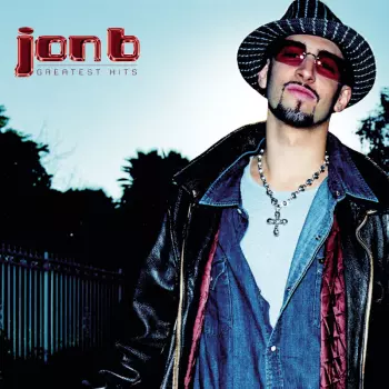 Jon B: Greatest Hits... Are U Still Down?