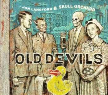 Album Jon Langford & Skull Orchard: Old Devils