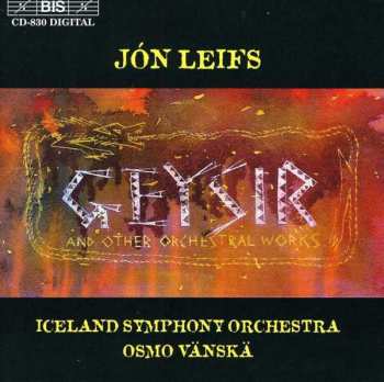 Album Osmo Vänskä: Geysir (And Other Orchestral Works)