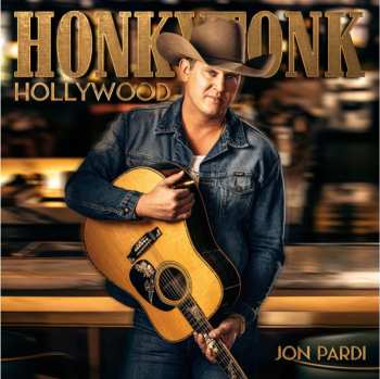 2LP Jon Pardi: Honkytonk Hollywood