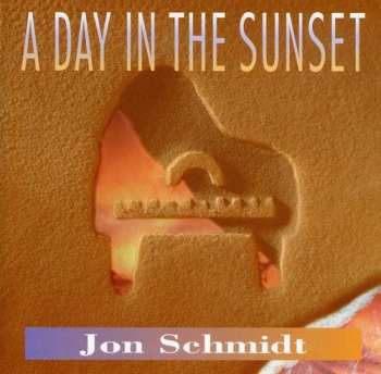 Album Jon Schmidt: A Day In The Sunset