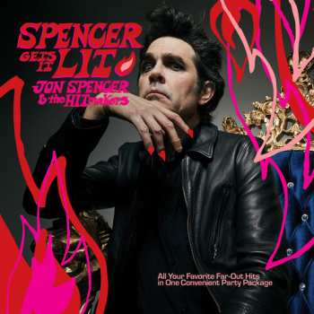 CD Jon Spencer & The Hitmakers: Spencer Gets It Lit