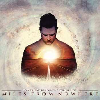CD Jonas Lindberg & The Other Side: Miles From Nowhere DIGI