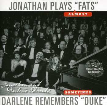 Album Jonathan And Darlene Edwards: Darlene Remembers Duke Jonathan Plays Fats
