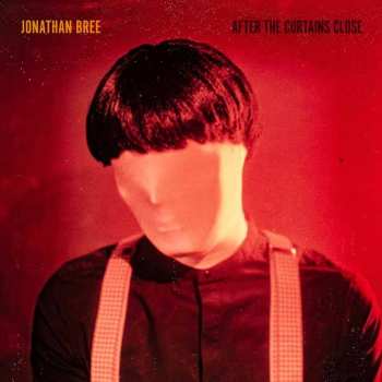 CD Jonathan Bree: After The Curtains Close
