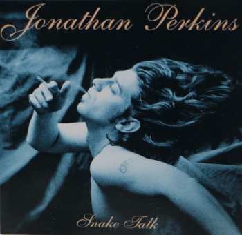 LP Jonathan Perkins: Snake Talk