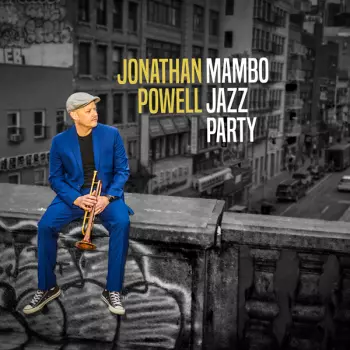 Jonathan Powell: Mambo Jazz Party Part 1