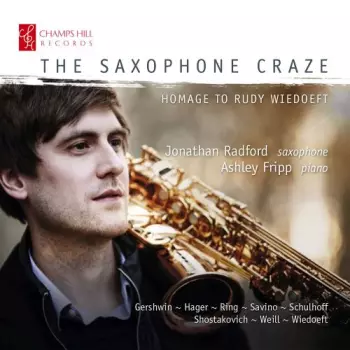 The Saxophone Craze: Homage to Rudy Wiedoeft  