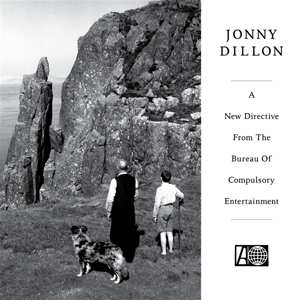 LP Jonny Dillon: A New Directive From The Bureau of Compulsory Entertainment