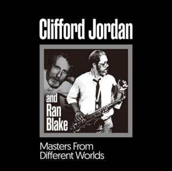 Album Jordan,clifford / Blake,ran: Masters From Different Worlds