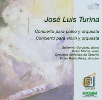 Album Jose Luis Turina: Concierto Para Piano Y Orquesta; Concierto Para Violín Y Orquesta