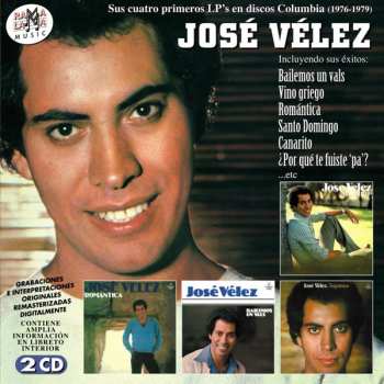 2CD José Vélez: Sus Cuatro Primeros LP's En Discos Columbia (1976-1979)
