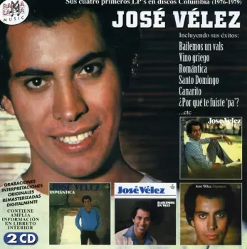 José Vélez: Sus Cuatro Primeros LP's En Discos Columbia (1976-1979)