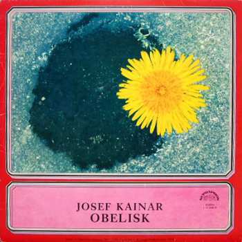 LP Josef Kainar: Obelisk