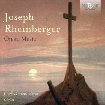 Album Josef Rheinberger: Orgelwerke