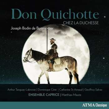 CD Joseph Bodin De Boismortier: Don Quichotte Chez La Duchesse