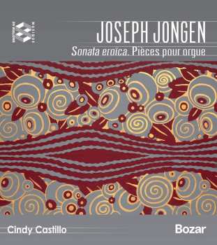 Album Joseph Jongen: Sonata Eroica; Pièces Pour Orgue