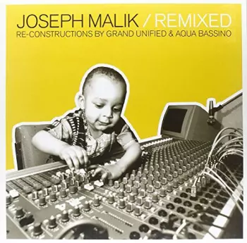Joseph Malik: Remixed