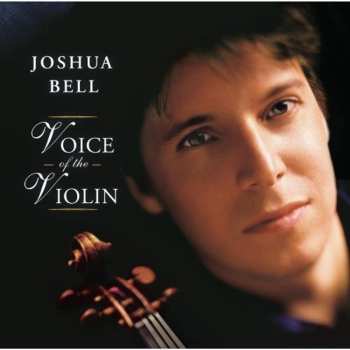 Album Joshua Bell: Voice Of The Violin