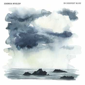 CD Joshua Hyslop: In Deepest Blue