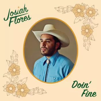 Josiah Flores: Doin' Fine