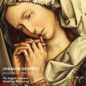 CD Josquin Desprez: Malheur Me Bat