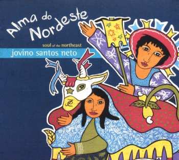 Album Jovino Santos Neto: Alma Do Nordeste