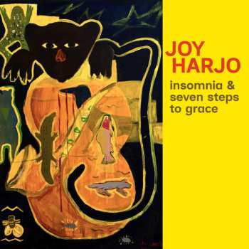 Album Joy Harjo: Insomnia & Seven Steps To Grace