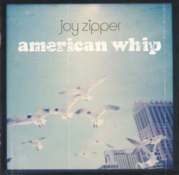 Album Joy Zipper: American Whip
