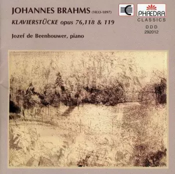 Johannes Brahms: Klavierstucke Opus 76, 118 & 119