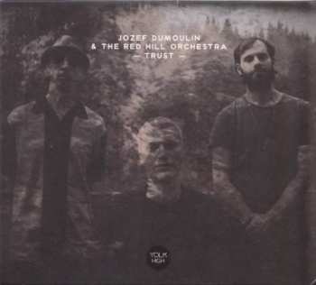 CD Jozef Dumoulin & The Red Hill Orchestra: Trust