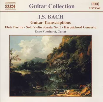 Guitar Transcriptions (Flute Partita • Solo Violin Sonata No. 1 • Harpsichord Concerto)