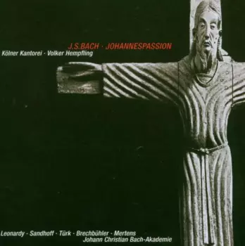 J.s. Bach: Johannes-passion Bwv 245