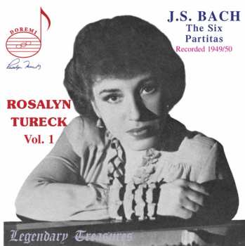 Album Johann Sebastian Bach: The Six Partitas (Recorded 1949/50) - Rosalyn Tureck Vol.1