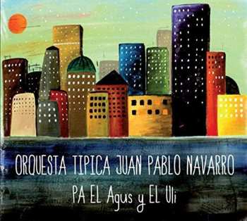 Album Juan Pablo Navarro: Pa El Agus Y El Ulli