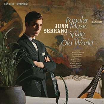 Album Juan Serrano: Juan Serrano Plays Popular Music Of Spain And The Old World