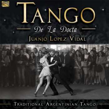 CD Juanjo Lopez Vidal: Tango / De La Docta